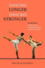 Dancing Longer, Dancing Stronger - Kish Robin Morton Jennie - 9780871273970