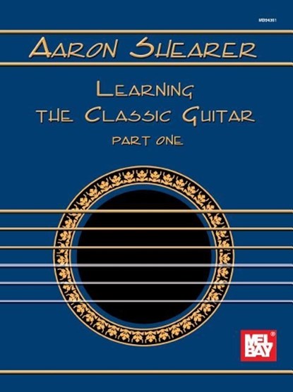 Learning the Classic Guitar, SHEARER,  Aaron - Paperback - 9780871668547