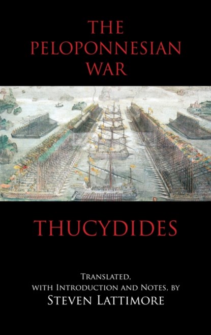 The Peloponnesian War, Thucydides - Paperback - 9780872203945