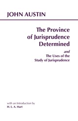 The Province of Jurisprudence Determined and The Uses of the Study of Jurisprudence - John Austin - 9780872204324
