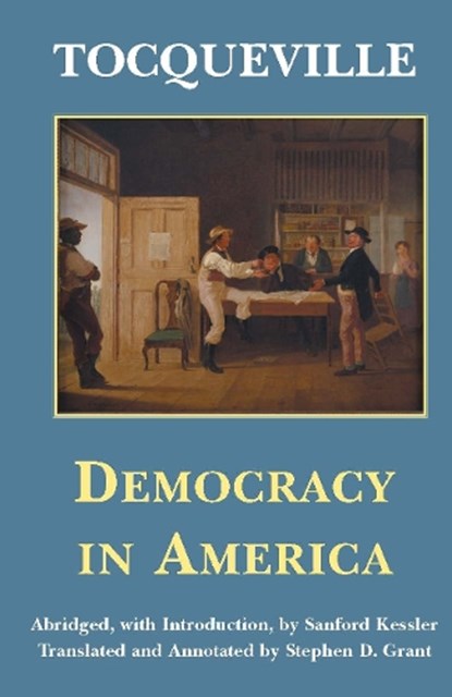 Democracy in America, Alexis De Tocqueville - Paperback - 9780872204942