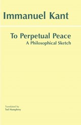 To Perpetual Peace - KANT, Immanuel - 9780872206915