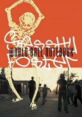 World Ball Notebook - Sesshu Foster - 9780872864672