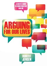 Arguing for Our Lives - Robert Jensen - 9780872865730