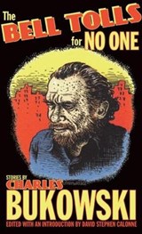 The Bell Tolls for No One - Charles Bukowski - 9780872866829