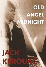 Old Angel Midnight - Jack Kerouac - 9780872867031