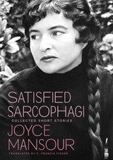 Satisfied Sarcophagi - Joyce Mansour - 9780872869202