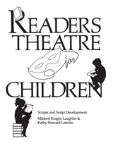 Readers Theatre for Children - Kathy Howard Latrobe ; Mildred Knight Laughlin - 9780872877535