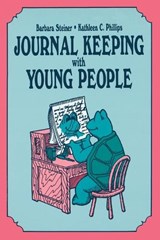 Journal Keeping with Young People - Barbara Steiner ; Kathleen Phillips - 9780872878723