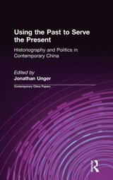 Using the Past to Serve the Present - Jonathan Unger - 9780873327473
