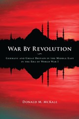 War By Revolution - MCKALE,  Donald M. - 9780873389723
