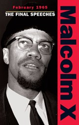 February 1965: The Final Speeches - Malcolm X. - 9780873487498