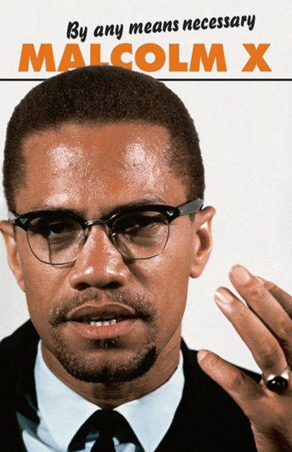 By Any Means Necessary, Malcolm X - Paperback - 9780873487542