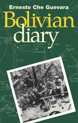 The Bolivian Diary of Ernesto Che Guevara - Ernesto Che Guevara - 9780873487665