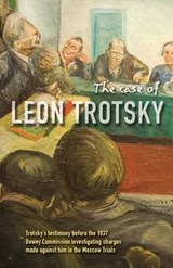 The Case of Leon Trotsky - TROTSKY,  Leon - 9780873488686