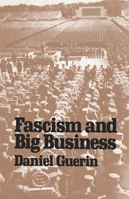 Fascism and Big Business, Daniel Guerin - Paperback - 9780873488785