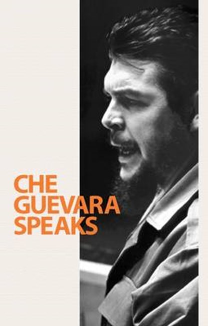 Che Guevara Speaks, Che Guevara - Paperback - 9780873489102