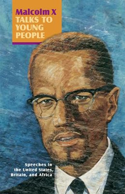 Malcolm X: Malcolm X Talks to Young People (Book), Malcolm X - Paperback - 9780873489621