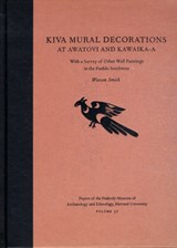 Kiva Mural Decorations at Awatovi and Kawaika-a - Watson Smith - 9780873651264