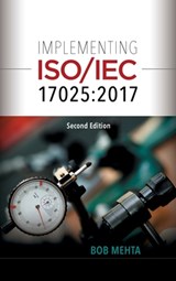 Implementing ISO/IEC 17025 - Bhavan (Bob) Mehta - 9780873899802