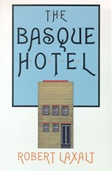 The Basque Hotel - Robert Laxalt - 9780874172164