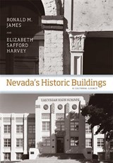 Nevada's Historic Buildings - Ronald James ; Elizabeth Safford Harvey - 9780874177985