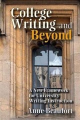 College Writing and Beyond - Anne Beaufort - 9780874216592