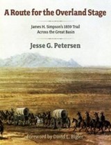 Route for the Overland Stage - PETERSEN,  Jesse G. - 9780874216936