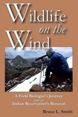 Wildlife on the Wind - Bruce L. Smith - 9780874217919