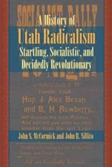 History of Utah Radicalism - John S. McCormick ; John R Sillito - 9780874218145