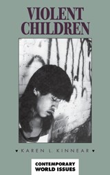 Violent Children - Karen L. Kinnear - 9780874367867