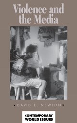 Violence and the Media - David E. Newton - 9780874368437