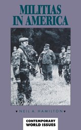 Militias in America - Neil A. Hamilton - 9780874368598