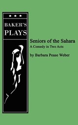 Seniors of the Sahara - Barabara Pease Weber - 9780874403114