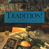 Tradition! Celebration and Ritual in Jewish Life - Vicki L. Weber - 9780874417098