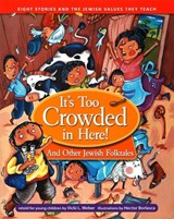 It's Too Crowded in Here! and Other Jewish Folk Tales - Vicki L. Weber - 9780874418507