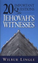 20 Important Questions for Jehovah's Witnesses - LINGLE,  Wilbur - 9780875085531