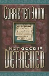 NOT GOOD IF DETACHED - CORRIE TEN BOOM - 9780875089478