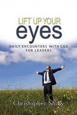 LIFT UP YOUR EYES - CHRISTOPHER SHAW - 9780875089898