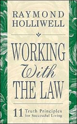 Working with the Law - Raymond Holliwell - 9780875168081