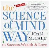 The Science of Mind Way to Success, Wealth, and Love - Joan (Joan McCall) McCall - 9780875168777