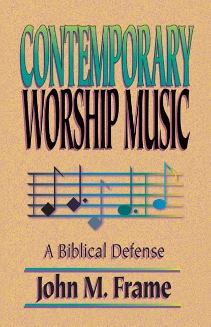 Contemporary Worship Music, John M. Frame - Paperback - 9780875522128