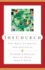 The Church - Richard D. Phillips - 9780875526140
