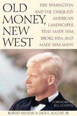 Old Money, New West - Bob Nelson ; Jack L. August - 9780875657875
