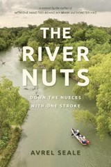The River Nuts - Avrel Seale - 9780875658520