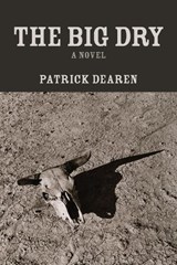 The Big Dry - Patrick Dearen - 9780875658872