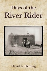 Days of the River Rider - David L. Fleming - 9780875659480