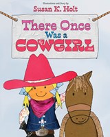 There Once Was a Cowgirl - Susan K. Holt - 9780875659589