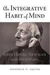 An Integrative Habit of Mind - Frederick D. Aquino - 9780875804521