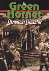 The Green Hornet Street Car Disaster - Craig Allen Cleve - 9780875804545